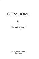 Cover of: Goin' home by Timeri Murari