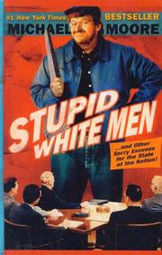 Cover of: Stupid white men: and other sorry excuses for the state of the nation!