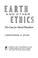 Cover of: Earth and other ethics