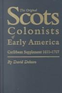 Cover of: The original Scots colonists of early America: Caribbean supplement 1611-1707.