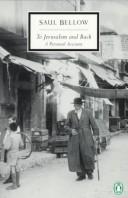 To Jerusalem and back by Saul Bellow