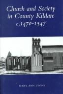 Cover of: Church and society in County Kildare, c. 1470-1547 by Mary Ann Lyons