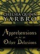 Cover of: Apprehensions and other delusions