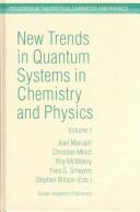 New trends in quantum systems in chemistry and physics