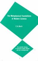 Cover of: The metaphysical foundations of modern physical science