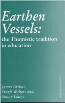 Earthen vessels : the Thomistic tradition in education