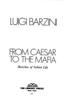 Cover of: From Caesar to the Mafia by Luigi Giorgio Barzini