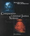 Comparative criminal justice systems by Erika Fairchild, Harry R. Dammer