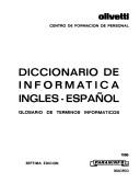 Diccionario de informatica, ingles-español by Olivetti