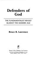 Cover of: Defenders of God: the fundamentalist revolt against the modern age