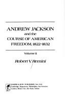 Cover of: Andrew Jackson and the course of American freedom, 1822-1832