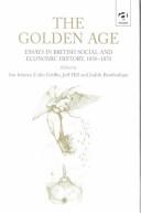 Cover of: The Golden Age: essays in British social and economic history 1850-1870