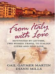 Cover of: From Italy with love: motivated by letters, two women travel to Italian cities and find love