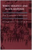 Cover of: White violence and Black response: from Reconstruction to Montgomery