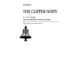 Cover of: The Clipper Ships by Oliver E. Allen