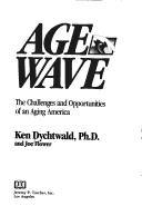 Cover of: Age wave by Ken Dychtwald
