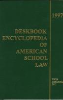 Cover of: Deskbook encyclopedia of American school law, 1997.