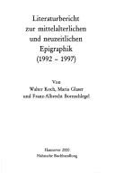 Cover of: Literaturbericht zur mittelalterlichen und neuzeitlichen Epigraphik 1992 - 1997