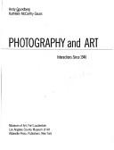 Cover of: Photography and art: interactions since 1946
