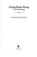 Getting Russia wrong : the end of Kremlinology