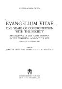 Cover of: Evangelium vitae: five years of confrontation with the society : proceedings of the sixth assembly of the Pontifical academy for life : Vatican City, 11-14 February 2000