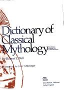 Cover of: Dictionary of classical mythology