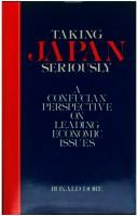 Cover of: Taking Japan seriously: a Confucian perspective on leading economic issues