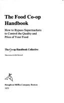 The food co-op handbook by Co-op Handbook Collective., Co-op Handbook Collective, The Co-op Handbook Collective, Bob Marstall