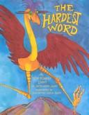 Cover of: Hardest word by Jacqueline Jules