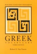 Cover of: Building your New Testament Greek vocabulary