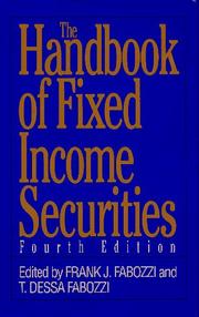 Cover of: The Handbook of fixed income securities by Frank J. Fabozzi, editor, and T. Dessa Fabozzi, editor.