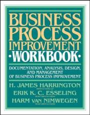 Cover of: Business process improvement workbook: documentation, analysis, design, and management of business process improvement