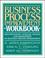 Cover of: Business process improvement workbook