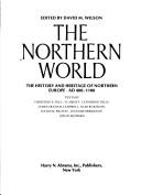 Cover of: The Northern world: the history and heritage of Northern Europe, AD 400-1100
