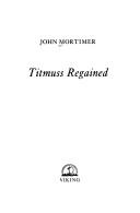 Titmuss regained by John Mortimer