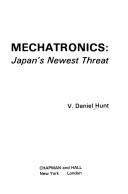 Cover of: Mechatronics by V. Daniel Hunt