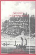 Cover of: New Spain's Far Northern Frontier: Essays on Spain in the American West, 1540-1821