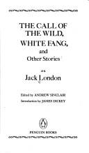 The call of the wild ; White fang, : and other stories