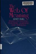 Cover of: web of meaning: essays on writing, teaching, learning, and thinking