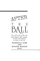 Cover of: After the ball: how America will conquer its fear and hatred of gays in the '90s