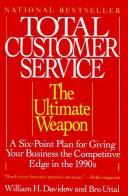 Total customer service by William H. Davidow, Bro Uttal