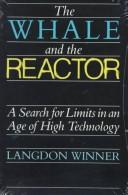 The whale and the reactor by Langdon Winner