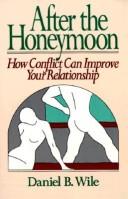 Cover of: After the honeymoon: how conflict can improve your relationship