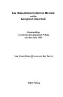 Cover of: Die Herzogthümer Schleswig-Holstein und das Königreich Dänemark: aktenmässige Geschichte der dänischen Politik seit dem Jahre 1806