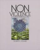 Cover of: Nonviolence in theory and practice by edited by Robert L. Holmes.
