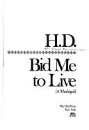 Cover of: Bid me to live (a madrigal)
