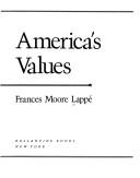 Cover of: Rediscovering America's values by Frances Moore Lappé