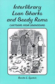 Cover of: Interlibrary loan sharks and seedy roms: cartoons from libraryland
