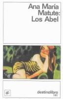 Los Abel by Ana María Matute