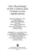 Cover of: physiology of the cornea and contact lens applications